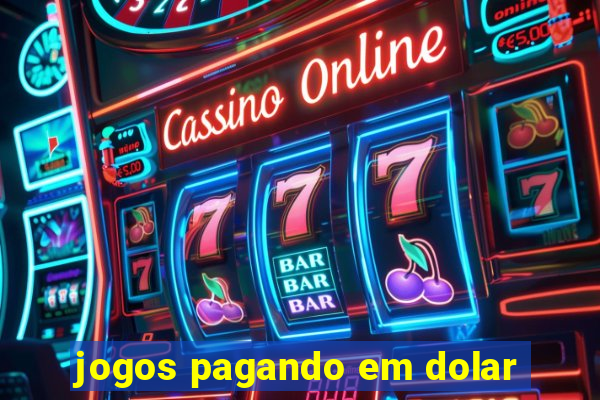 jogos pagando em dolar